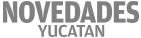 Noticias al momento Novedades Yucatan